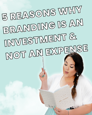5 Reasons Why Branding Is An Investment & Not An Expense